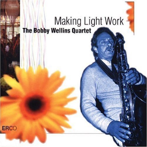 CD cover: Bobby Wellins playing saxophone with floral design.