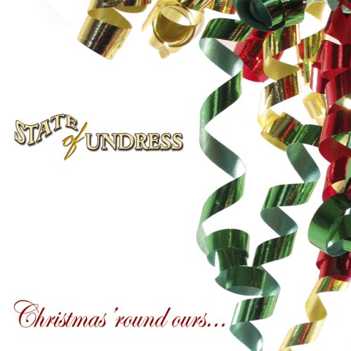 CD cover for "State Of Undress - Christmas Round Our House" with streamers.