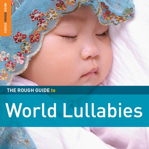 "CD cover featuring a sleeping baby with floral hat, titled 'The Rough Guide to World Lullabies'."