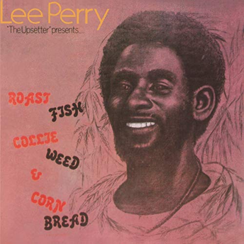 Lee Perry’s “Roast Fish, Collie Weed” album cover with a portrait.