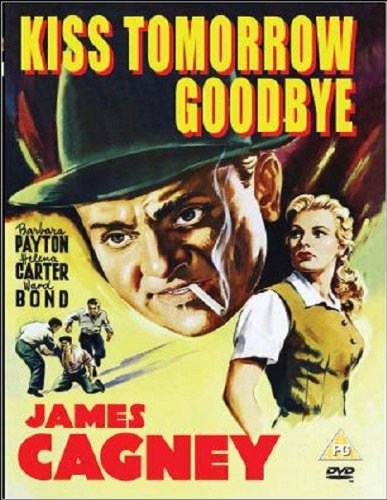 Film poster for "Kiss Tomorrow Goodbye" featuring James Cagney and Barbara Payton.