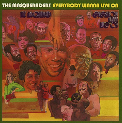 Album cover for The Masqueraders’ “Everybody Wanna Live On” featuring group portraits.