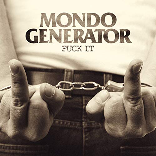 Mondo Generator album cover: hands in handcuffs giving the middle finger.