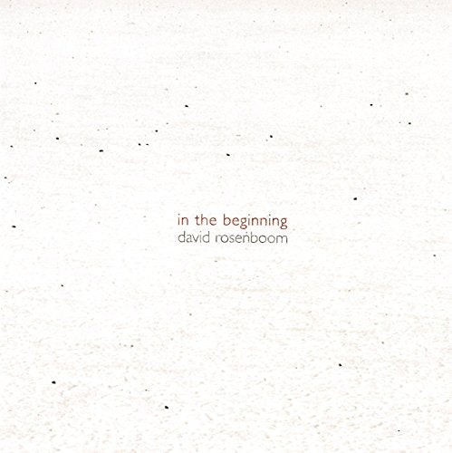 Album cover with "in the beginning" and "david rosenboom" text on a textured white background.
