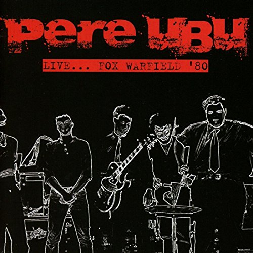 Black and white sketch of a band, "Pere Ubu - Live... Fox Warfield '80" text.