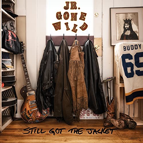 Album cover: “Jr. Gone Wild - Still Got The Jacket” with jackets and guitar.
