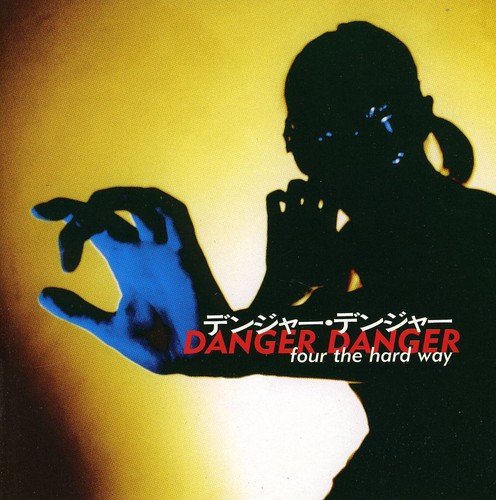 CD cover for "Danger Danger - 4 THE HARD WAY" with a silhouetted figure.
