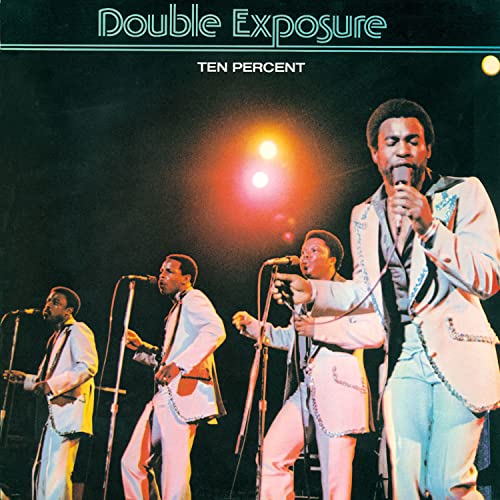 Album cover for Double Exposure’s “Ten Percent” featuring four singers onstage.