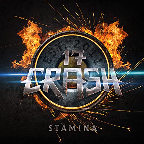 CD cover for "17 Crash - Stamina" with flames and metallic textures.