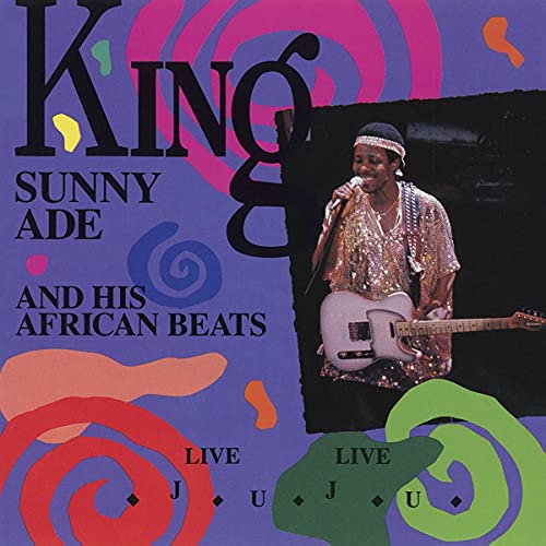 Album cover for King Sunny Ade & His African Beats, live juju music.