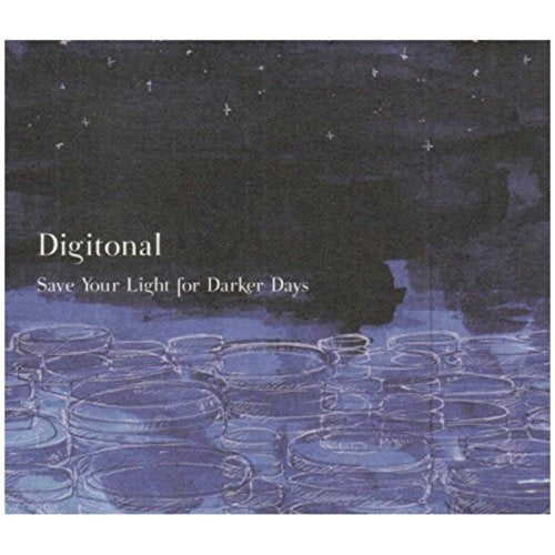"CD cover with 'Digitonal' and 'Save Your Light for Darker Days' text, dark blue background."