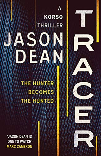 Tracer: A gripping thriller full of intrigue and suspense (Korso Thrillers)