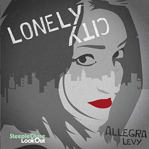 CD cover for Allegra Levy’s “Lonely City” featuring a woman’s face and cityscape.