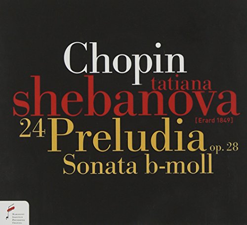 CD cover with text Chopin, Tatiana Shebanova, 24 Preludia, and Sonata b-moll on black background.