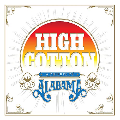 "Album cover with 'High Cotton: A Tribute to Alabama' text, cotton illustrations, and red-to-yellow gradient."