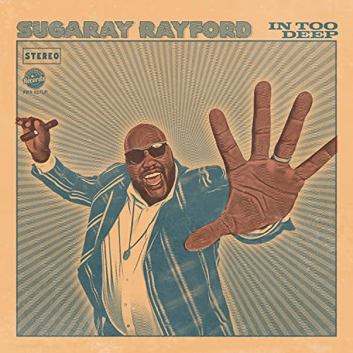 CD cover for Sugaray Rayford’s “In Too Deep” featuring a portrait.