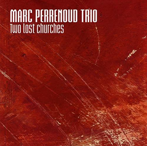 Red album cover with white text "Marc Perrenoud Trio - Two Lost Churches".