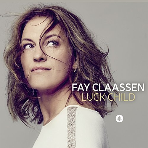 Album cover featuring Fay Claassen with blowing hair, wearing a white top, against a gray background.