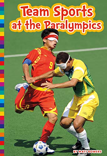 Team Sports at the Paralympics (Paralympic Sports)