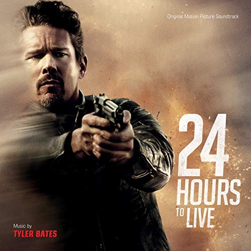 "Album cover with man holding gun, titled '24 Hours to Live' by Tyler Bates."