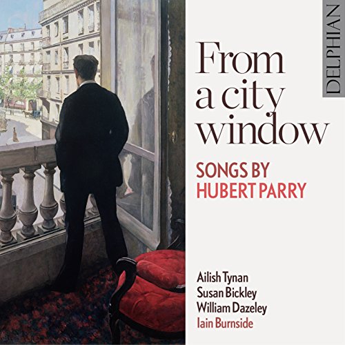 Album cover: man on balcony, text "From a city window, Songs by Hubert Parry".