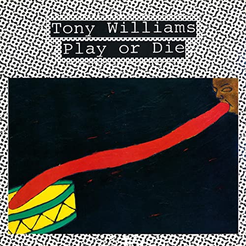 CD cover for Tony Williams’ “Play Or Die” with abstract art.