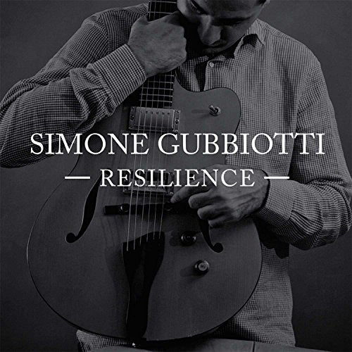 Black and white image of man holding guitar with "Simone Gubbiotti Resilience" text overlay.