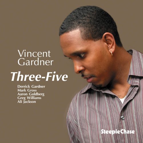 CD cover for Vincent Gardner’s “Three-Five” featuring a portrait of the artist.
