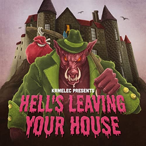 CD cover: monster with a castle, text “Hell’s Leaving Your House”.