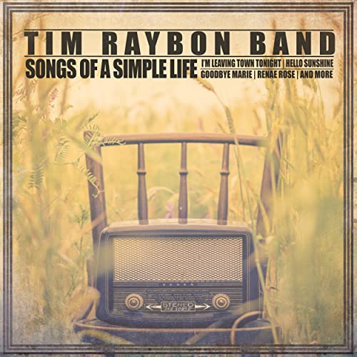 CD cover for Tim Raybon Band’s “Songs Of A Simple Life” with a vintage radio.