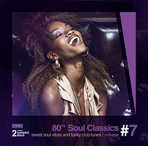 CD cover featuring a woman with an afro, text “80’s Soul Classics, Vol. 7”.