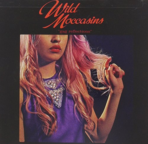 CD cover for Wild Moccasins’ “gag reflections” featuring a woman with pink hair.