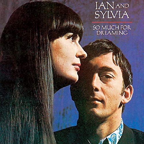 Album cover for Ian And Sylvia’s “So Much For Dreaming,” featuring a couple.