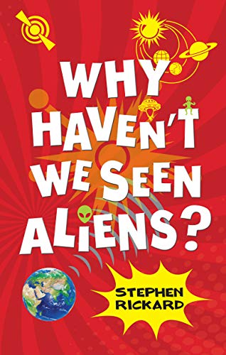 Why Haven't We Seen Aliens? (Raven Books)