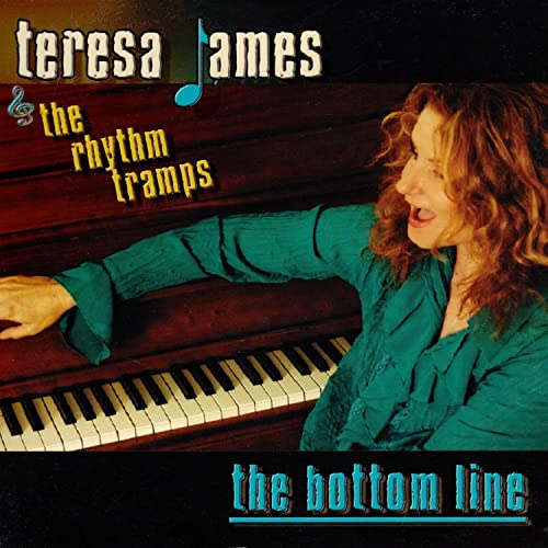 CD cover for Teresa James & The Rhythm Tram’s “The Bottom Line,” featuring a woman at a piano.
