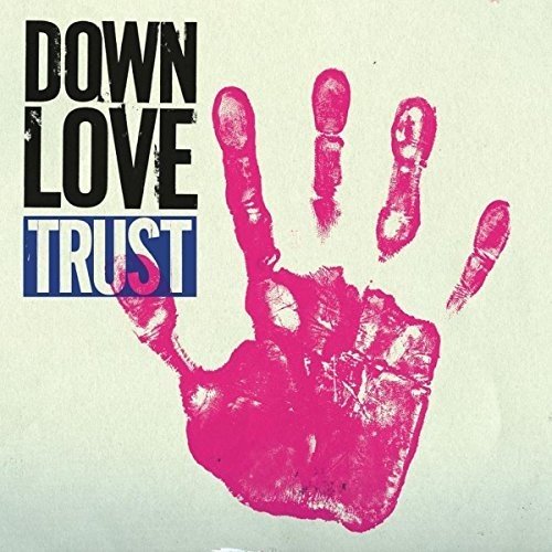 Album cover for Down Love’s “Trust” featuring pink handprints and text.