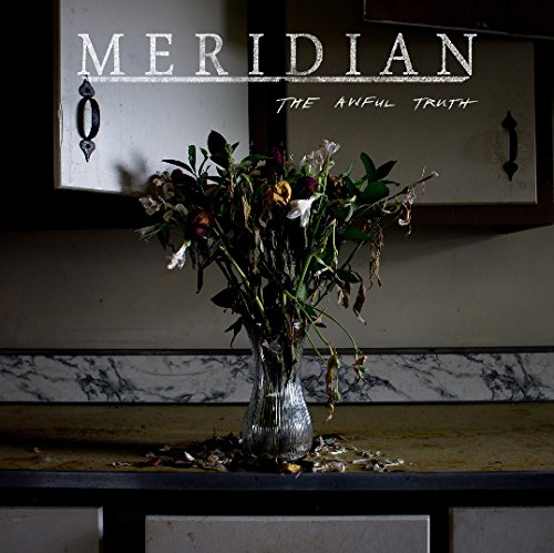 "CD cover with 'Meridian' and 'The Awful Truth' text, featuring a vase with dead flowers."