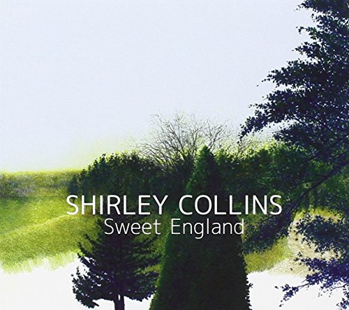 "Album cover with trees and grass, featuring 'Shirley Collins - Sweet England' in white text."