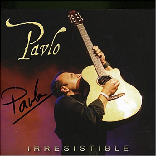 Album cover featuring a man holding a guitar, titled "Pavlo - Irresistible".