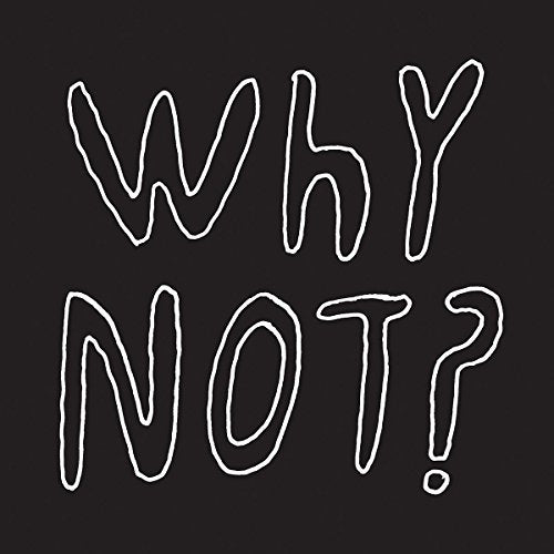 White, hand-drawn text "WHY NOT?" on a dark gray background.