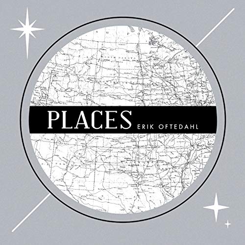 CD cover for "Places" by Erik Oftedahl, featuring a map background.