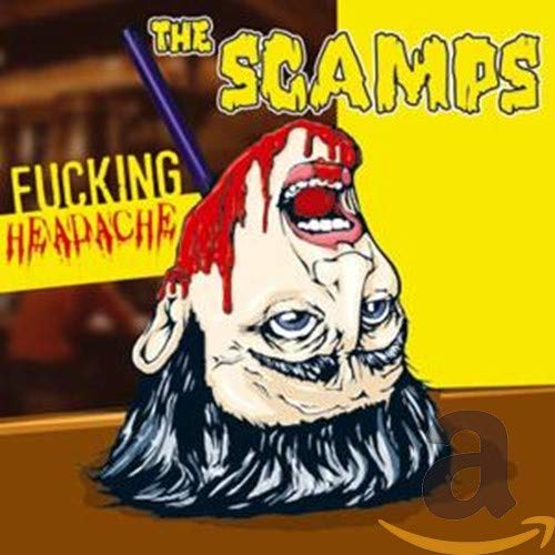 CD cover for "The Scamps - Fuckin' Headache" with a grotesque illustration.