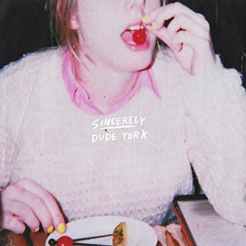 CD cover: person with a cherry in their mouth, text “Sincerely Dude York”.
