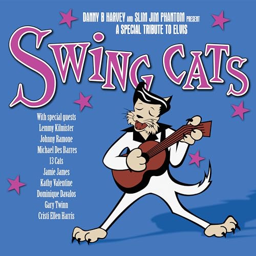 Album cover: cartoon cat playing guitar, text “Swing Cats” and tribute to Elvis.