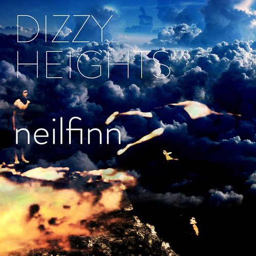 Album cover art: surreal sky scene with man standing on clouds, text "Dizzy Heights" and "neilfinn".