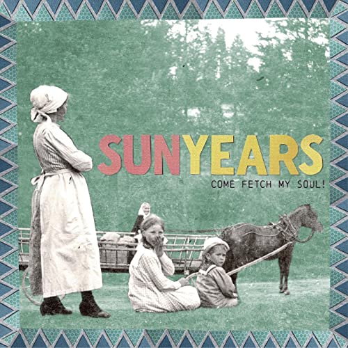 Vintage photo of people and a horse, with "Sunyears" album title.