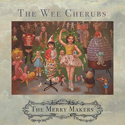 CD cover for "The Merry Makers" by Wee Cherubs, featuring children and toys.