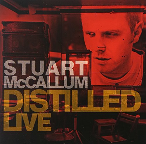 "CD cover featuring a man with text 'Stuart McCallum Distilled Live' overlaid on the image."
