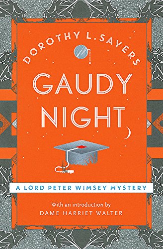 Gaudy Night: the classic Oxford college mystery (Lord Peter Wimsey Mysteries)
