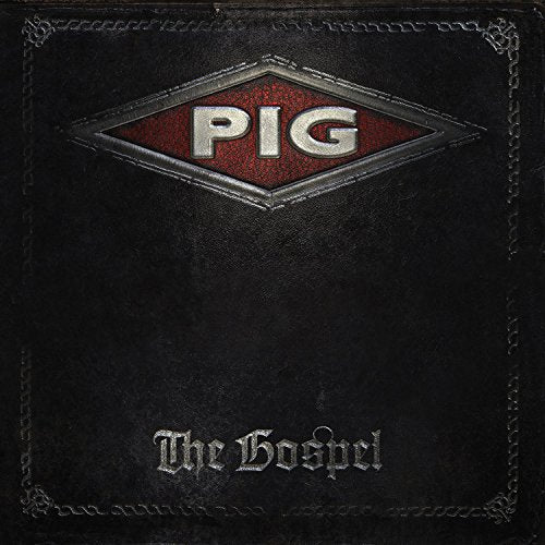 Black album cover with red diamond and silver text reading "PIG" and "The Gospel".